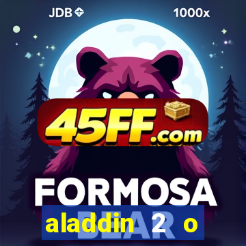 aladdin 2 o retorno de jafar filme completo dublado